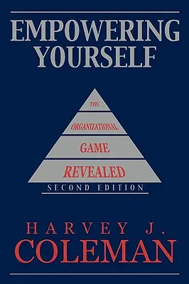Dare forza a se stessi: Il gioco organizzativo svelato - Empowering Yourself: The Organizational Game Revealed