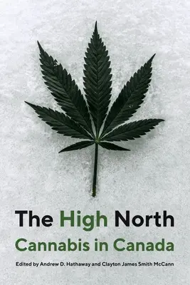 Il Grande Nord: La cannabis in Canada - The High North: Cannabis in Canada
