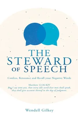 L'amministratore della parola: Confessare, rinunciare e ricordare le parole negative - The Steward of Speech: Confess, Renounce and Recall your Negative Words