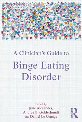 Guida del clinico al disturbo da alimentazione incontrollata - A Clinician's Guide to Binge Eating Disorder