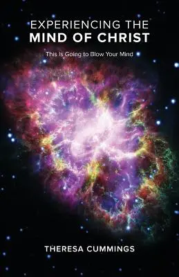 Sperimentare la mente di Cristo: Questo vi farà impazzire - Experiencing the Mind of Christ: This Is Going to Blow Your Mind