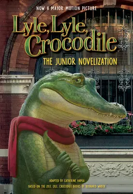 Lyle, Lyle, Crocodile: Il romanzo per ragazzi - Lyle, Lyle, Crocodile: The Junior Novelization