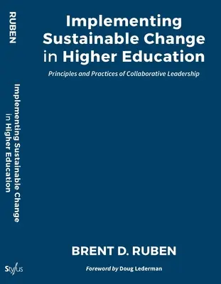 Implementare il cambiamento sostenibile nell'istruzione superiore: Principi e pratiche della leadership collaborativa - Implementing Sustainable Change in Higher Education: Principles and Practices of Collaborative Leadership