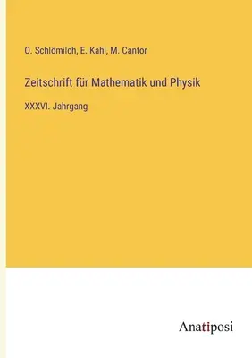 Rivista di matematica e fisica: Volume XXXVI - Zeitschrift fr Mathematik und Physik: XXXVI. Jahrgang