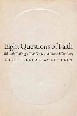 Otto domande di fede: Sfide bibliche che guidano e fondano la nostra vita - Eight Questions of Faith: Biblical Challenges That Guide and Ground Our Lives