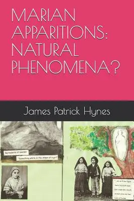 Apparizioni mariane: Fenomeni naturali? - Marian Apparitions: Natural Phenomena?