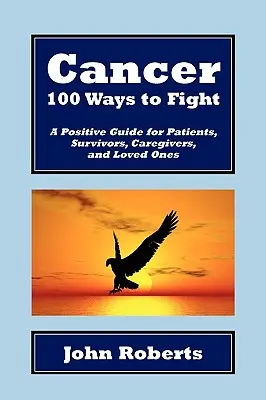 Cancro: 100 modi per combatterlo - Cancer: 100 Ways to Fight