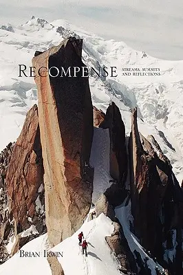 Ricompensa: Ruscelli, vette e riflessioni - Recompense: Streams, Summits and Reflections