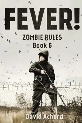 Febbre! Le regole degli zombie, libro 6 - Fever!: Zombie Rules Book 6