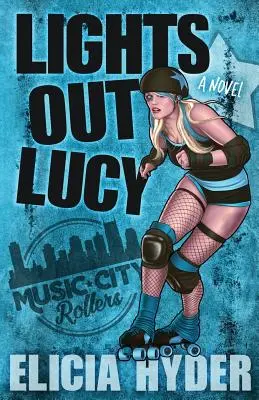 Luci spente Lucy: Roller Derby 101 - Lights Out Lucy: Roller Derby 101