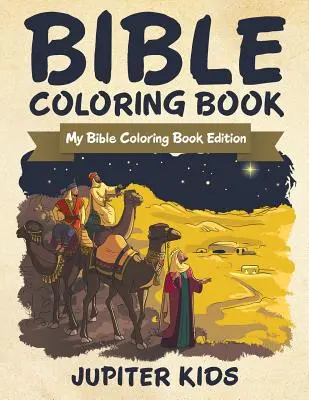 Libro da colorare della Bibbia: La mia Bibbia da colorare - Bible Coloring Book: My Bible Coloring Book Edition
