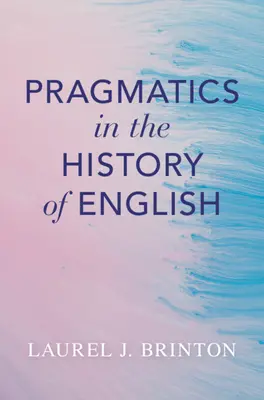 La pragmatica nella storia dell'inglese - Pragmatics in the History of English