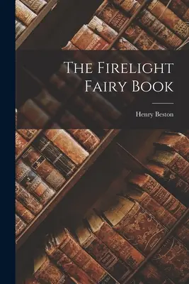 Il libro delle fate di Firelight - The Firelight Fairy Book