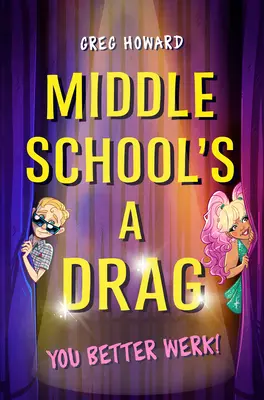 La scuola media è un dramma, meglio se ti dai da fare! - Middle School's a Drag, You Better Werk!