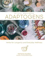 Adaptogens, 1: Erbe per la longevità e il benessere quotidiano - Adaptogens, 1: Herbs for Longevity and Everyday Wellness