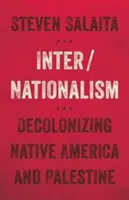 Inter/nazionalismo: Decolonizzare i nativi americani e la Palestina - Inter/Nationalism: Decolonizing Native America and Palestine