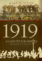 1919 - Una terra adatta agli eroi: la Gran Bretagna in pace - 1919 - A Land Fit for Heroes: Britain at Peace