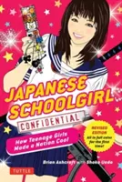 Japanese Schoolgirl Confidential: Come le adolescenti hanno reso cool una nazione - Japanese Schoolgirl Confidential: How Teenage Girls Made a Nation Cool