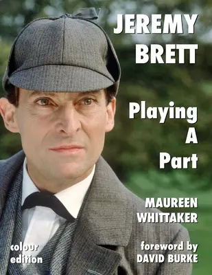 Jeremy Brett - Recitare una parte - Jeremy Brett - Playing A Part