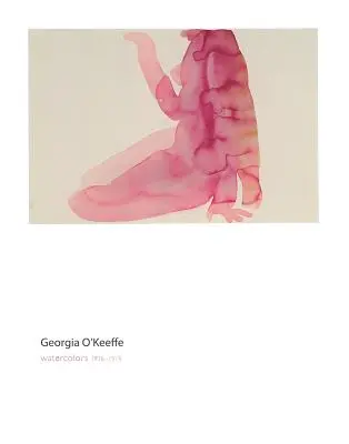 Georgia O'Keeffe: acquerelli - Georgia O'Keeffe: Watercolors