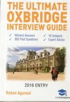 La guida definitiva ai colloqui di Oxbridge: Più di 900 domande di colloqui passati, 18 materie, consigli di esperti, risposte lavorate, edizione 2017 (Oxford e Cambrid - The Ultimate Oxbridge Interview Guide: Over 900 Past Interview Questions, 18 Subjects, Expert Advice, Worked Answers, 2017 Edition (Oxford and Cambrid