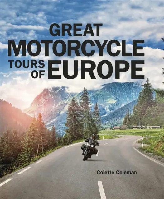I grandi tour in moto d'Europa - Great Motorcycle Tours of Europe