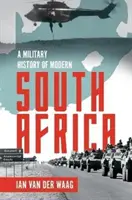 Storia militare del Sudafrica moderno - A Military History of Modern South Africa