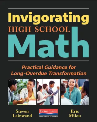 Rinvigorire la matematica al liceo: Guida pratica per una trasformazione a lungo termine - Invigorating High School Math: Practical Guidance for Long-Overdue Transformation