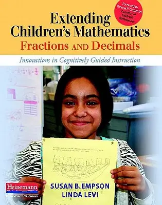 Estensione della matematica per bambini: Frazioni e decimali: Innovazioni nell'istruzione cognitivamente guidata - Extending Children's Mathematics: Fractions & Decimals: Innovations in Cognitively Guided Instruction