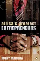 I più grandi imprenditori africani - Africa's greatest entrepreneurs