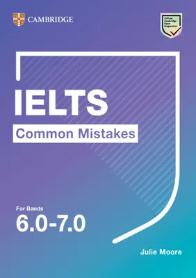 Errori comuni di Ielts per le fasce 6.0-7.0 - Ielts Common Mistakes for Bands 6.0-7.0