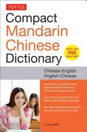 Dizionario compatto cinese mandarino Tuttle: Cinese-Inglese-Inglese-Cinese [Tutti i livelli Hsk, completamente romanizzato]. - Tuttle Compact Mandarin Chinese Dictionary: Chinese-English English-Chinese [All Hsk Levels, Fully Romanized]
