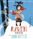 Il bambino corvo e la strega delle nevi - Raven Child and the Snow-Witch