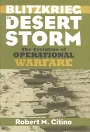 Da Blitzkrieg a Desert Storm: L'evoluzione della guerra operativa - Blitzkrieg to Desert Storm: The Evolution of Operational Warfare