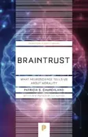 Braintrust: Cosa ci dicono le neuroscienze sulla moralità - Braintrust: What Neuroscience Tells Us about Morality