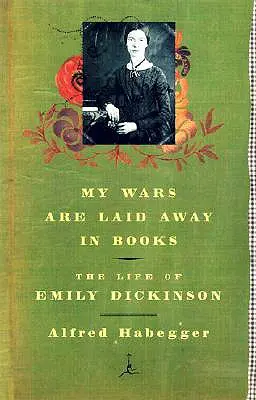 Le mie guerre sono riposte nei libri: La vita di Emily Dickinson - My Wars Are Laid Away in Books: The Life of Emily Dickinson