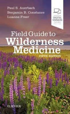 Guida alla medicina da campo in ambiente naturale - Field Guide to Wilderness Medicine