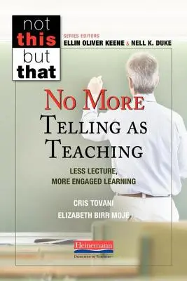 Non più insegnamento come racconto: meno lezioni, più apprendimento coinvolgente - No More Telling as Teaching: Less Lecture, More Engaged Learning