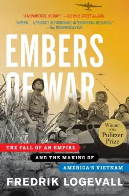 Le braci della guerra: La caduta di un impero e la creazione del Vietnam americano - Embers of War: The Fall of an Empire and the Making of America's Vietnam