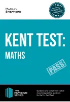 Test di Kent: Matematica - Guida ed esempi di domande e risposte per il Test Kent di matematica 11+ - Kent Test: Maths - Guidance and Sample Questions and Answers for the 11+ Maths Kent Test