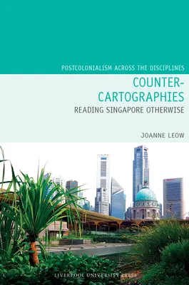 Contro-cartografie: Leggere Singapore altrimenti - Counter-Cartographies: Reading Singapore Otherwise