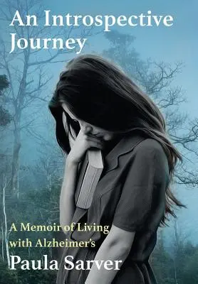 Un viaggio introspettivo: Un libro di memorie sulla convivenza con l'Alzheimer - An Introspective Journey: A Memoir of Living with Alzheimer's