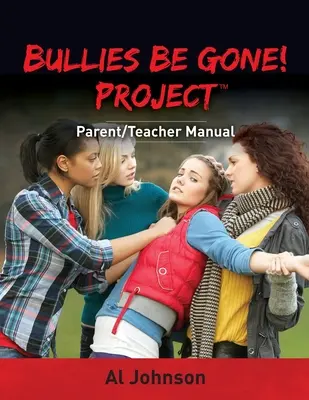 Via i bulli! Progetto: Manuale per genitori e insegnanti - Bullies Be Gone! Project: Parent/Teacher Manual