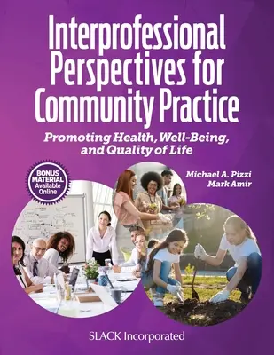Prospettive interprofessionali per la pratica comunitaria: Promuovere la salute, il benessere e la qualità della vita - Interprofessional Perspectives for Community Practice: Promoting Health, Well-Being, and Quality of Life
