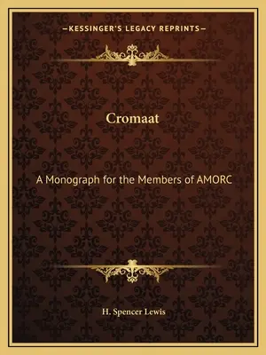 Cromaat: Una monografia per i membri di AMORC - Cromaat: A Monograph for the Members of AMORC