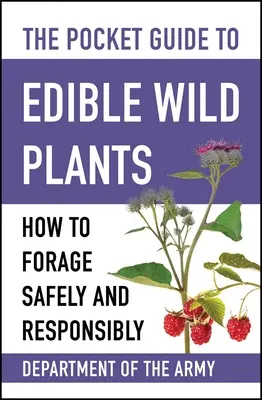 Guida tascabile alle piante selvatiche commestibili: Come raccogliere i frutti in modo sicuro e responsabile - The Pocket Guide to Edible Wild Plants: How to Forage Safely and Responsibly