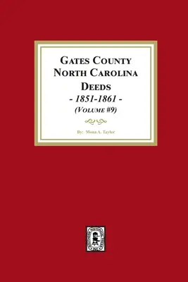 Atti della contea di Gates, Carolina del Nord, 1851-1861. - Gates County, North Carolina Deeds, 1851-1861.