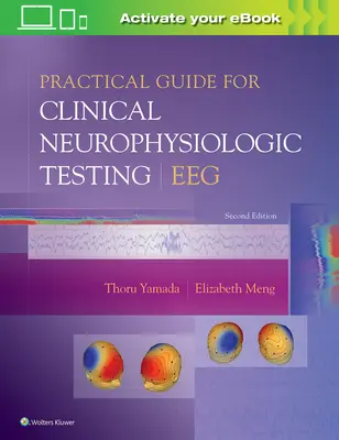 Guida pratica ai test neurofisiologici clinici: Eeg - Practical Guide for Clinical Neurophysiologic Testing: Eeg