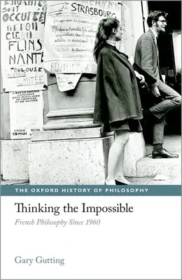 Pensare l'impossibile: La filosofia francese dal 1960 - Thinking the Impossible: French Philosophy Since 1960