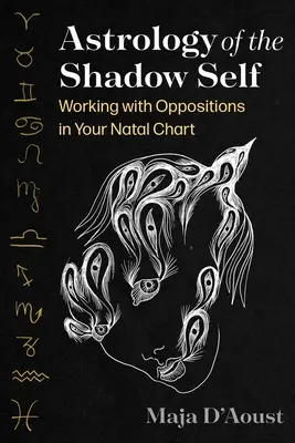 Astrologia del Sé Ombra: lavorare con le opposizioni nella carta natale - Astrology of the Shadow Self: Working with Oppositions in Your Natal Chart